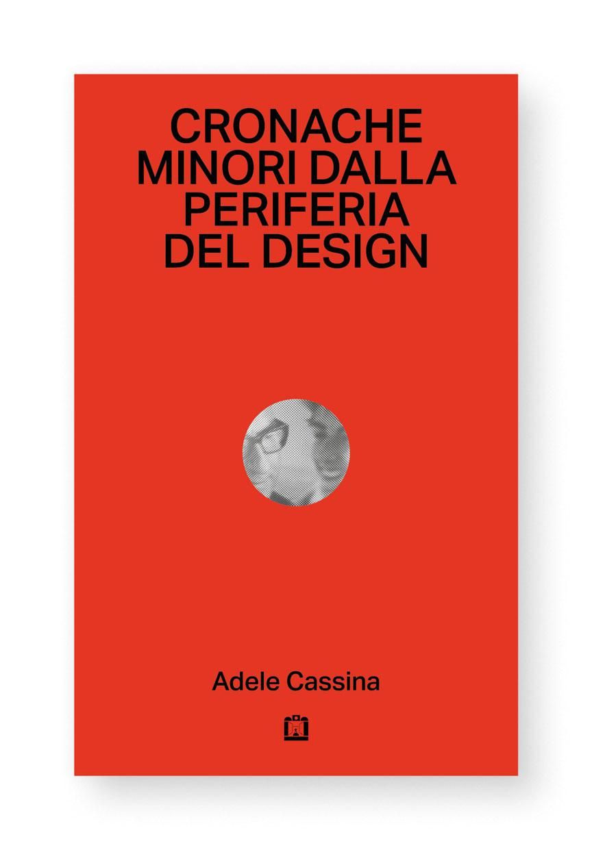 Il diario dei ricordi di Adele Cassina. Storia di un’azienda che ha fatto la storia del design.