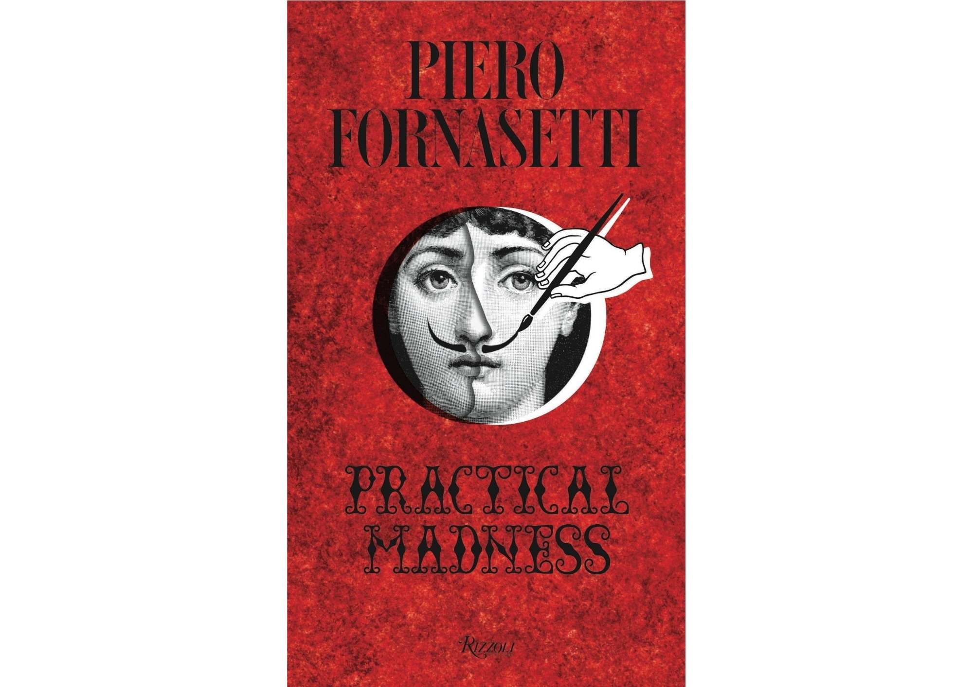 Piero Fornasetti. Metodo e follia.