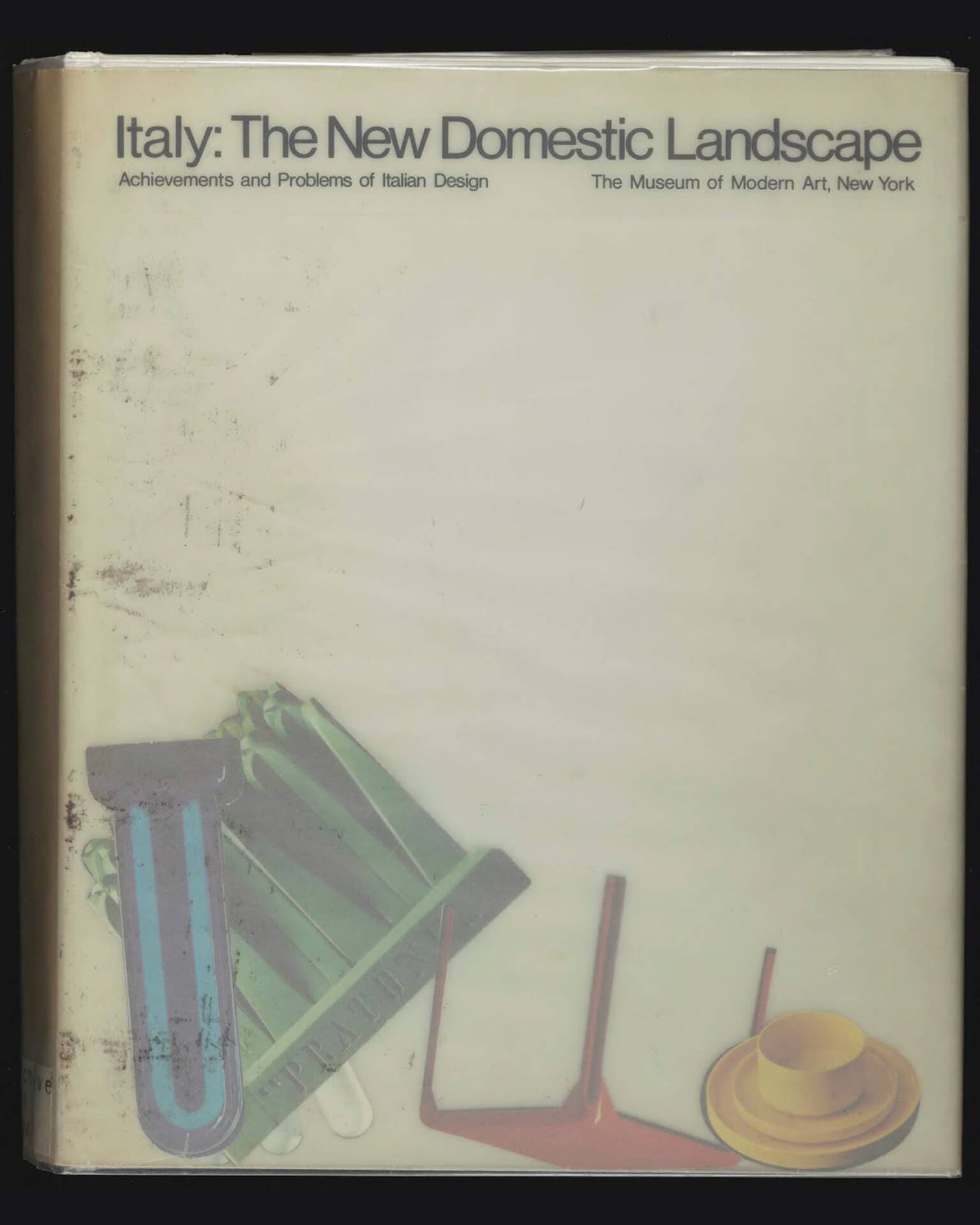Italy: The New Domestic Landscape. Quando il design italiano conquistò l’America